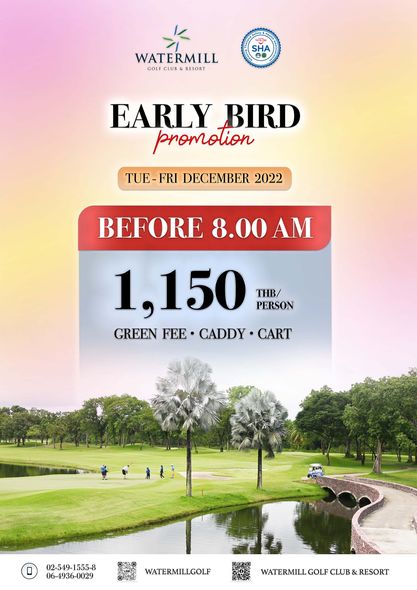 4 people and WATERMILL GOL CLUB RESORT SHA EARLY BIRD promolion TUE FRI DECEMBER 2022 BEFORE 8 00AM 1 150 PERSON THB GREEN FEE CADDY CART 02 549 1555 8 1555 8 06 4936 0029 WATERMILLGOLF WATERMILLGOL CLUB WATERMILLGU RESORT 4 people and WATERMILL GOL CLUB RESORT SHA EARLY BIRD promolion TUE FRI DECEMBER 2022 BEFORE 8 00AM 1 150 PERSON THB GREEN FEE CADDY CART 02 549 1555 8 1555 8 06 4936 0029 WATERMILLGOLF WATERMILLGOL CLUB WATERMILLGU RESORT