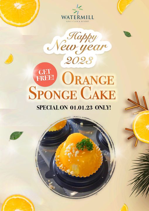 Watermill Golf Club amp Resort dessert and WATERMILL GOLF CLUB RESORT New Happy year 2023 GET FREE ORANGE SPONGE CAKE SPECIALON 01 01 23 ONLY