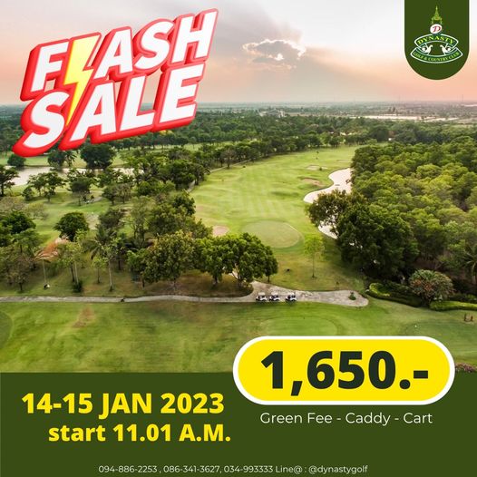 สนามกอล์ฟไดนาสตี้ แอนด์ คันทรีคลับ Dynasty Golf amp Country Club outdoors and ELASH SALE 14 15 JAN 2023 start 11 01 A M 886 1 650 Green Fee Caddy Cart 086 341 3627 034 993333 dynastygolf