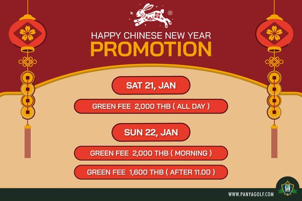 Panya Indra Golf Club HAPPY CHINESE NEW YEAR PROMOTION SAT 21 JAN GREEN FEE 2 000 THB ALL DAY SUN 22 JAN GREEN FEE 2 000 THB MORNING GREEN FEE 1 600 THB AFTER 11 00 WWW PANYAGOLF COM