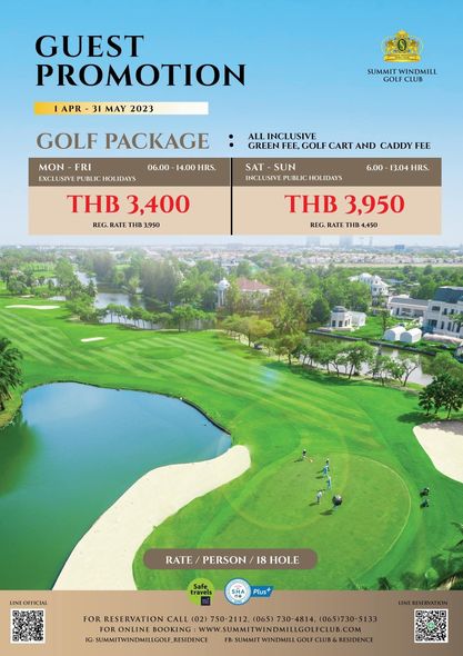 Summit Windmill Golf Club amp Residence golf course grass and GUEST PROMOTION APR 31 MAY 2023 SUMMIT WINDMILL GOLF CLUB GOLF PACKAGE MON FRI EXCLUSIVE EPUBLIC HOLIDAYS 06 00 14 00 HRS ALL INCLUSIVE GREEN FEE GOLF CART AND CADDY FEE 6 00 13 04 HRS THB 3 400 REG RATE THB 3 950 SAT SUN INCLUSIVE PUBLIC HOLIDAYS THB 3 950 REG RATE THB 4 450 LINE INEOFTICIAL RATE PERSON 18 HOLE Plus FOR RESERVATION CALL 02 750 2112 065 730 4814 065 730 5133 FOR ONLINE BOOKING WWW SUMMITWNDMILLGOLICUS COM SUMMITWINDMILLGOLE RESIDENCE UTNCUIIE