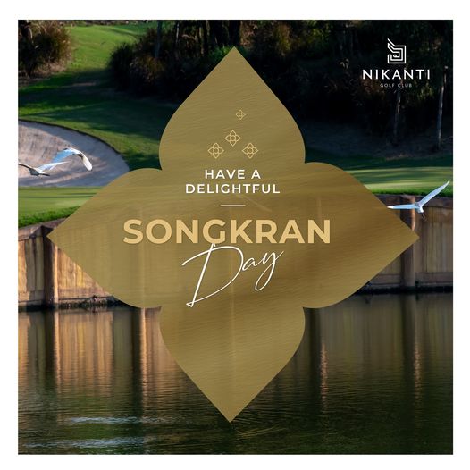 Nikanti Golf Club Nakhon Pathom NIKANTI GOLF HAVEA DELIGHTFUL SONGKRAN Day