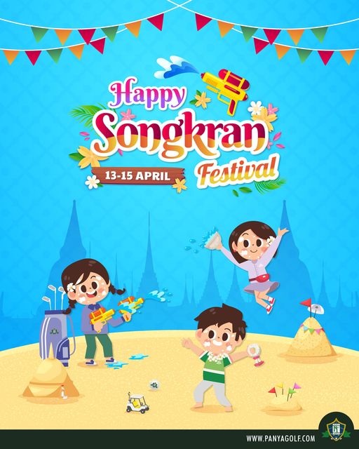 Panya Indra Golf Club Happy Songkran 13 15 APRIL Festival WWW PANYAGOLF COM