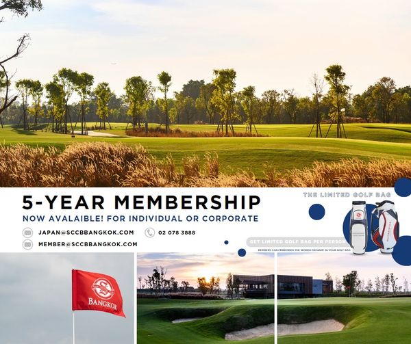 Siam Country Club Bangkok golf golf course and 5 YEAR MEMBERSHIP NOW AVALAIBLE FOR INDIVIDUAL OR CORPORATE JAPAN SCCBBANGKOK COM 02 078 3888 MEMBER SCCBBANGKOK COM THE LIMITED GOLF BAG GOLF BAG PER PERSON BANGKOK