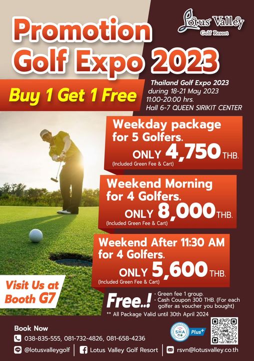Lotus Valley Golf Resort 1 person golfing and Potus Valley Golf Resort Promotion Golf Expo 2023 Thailand Golf Expo 2023 Buy 1 Get 1 Free during 18 21 May 2023 11 00 20 00 hrs Hall 6 7 QUEEN SIRIKIT CENTER Weekday package for 5 Golfers ONLY 4 750 THB Included Green Fee Cart Weekend Morning for Golfers ONLY 8 000 THB Included Green Fee Cart Visit Us at Booth Weekend After 11 30 AM for Golfers ONLY 5 600 THB Included Green Fee Cart Free Green group Coupon THB For each golfer voucher you bought All Package Valid until 30th April 2024 Book Now 038 835 555 081 732 4826 081 658 4236 lotusvalleygolf Lotus Valley Golf Resort Plus rsvn lotusvalley co t