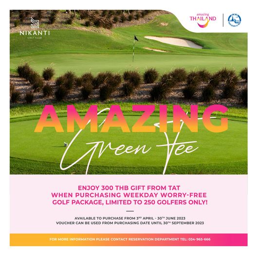 Nikanti Golf Club Nakhon Pathom golf golf course and NIKANTI GOLFCL amazing THAILAND OMROTHERITVOF AMAZING qreen Fee ENJOY 300 THB GIFT FROM TAT WHEN PURCHASING WEEKDAY WORRY FREE GOLF PACKAGE LIMITED TO 250 GOLFERS ONLY AVAILABLE PURCHASE FROM APRIL 30T JUNE 2023 VOUCHER CAN BE USED FROM PURCHASING DATE UNTIL 30TH SEPT FOR MORE INFORMATION 2023 LEASE CONTACT RESERVATION DEPARTMENT TEL 666