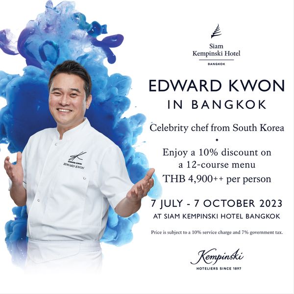 Flora Ville Golf amp Country Club 1 person and Siam Kempinski Hotel BANGKOK EDWARD KWON IN BANGKOK Celebrity chef from South Korea EDWARDKWON KWON Enjoy a 10 discount on a 12 course menu THB 4 900 per person 7 JULY OCTOBER 2023 AT SIAM KEMPINSKI HOTEL BANGKOK subject 10 service charge and 7 government tax Kempinski HOTELIERS SINCE 1897