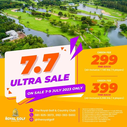 The Royal Golf amp Country Club GREEN FEE 299 THB EACH All inclusive 7 745 thb 5 players 7 7 ULTRA SALE ON SALE 7 9 JULY 2023 ONLY GREEN FEE 399 THB EACH All inclusive 596 4 players ROYAL GOLF The Royal Golf Country Club C 081 925 3073 092 393 5693 theroyalgolf s om Thispromotonisnon retundable