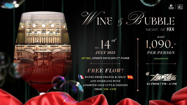 The Royal Bangkok Sports Club MINE INE 1901 BUBBLE UBBLE NIGHT AT 1901 FRI 14 JULY 2023 AT 1901 SPORTS PAVILION 2ND FLOOR BAHT 1 090 PER PERSON EXCLU DED VAT FREE FLOW WINES FROM FRANCE SPAIN ANDSPARKLINGWINE SPARKLING ASSORTED COLD CUTS CHEESES FRM7PM 9PM DJ FROM PM DJFRM7M 11PM 11 PM