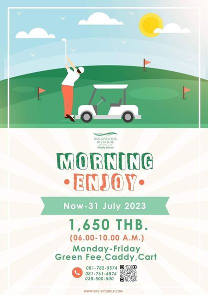 Bangpakong Riverside Country Club 1 person golfing golf course and BANGPAKONG RIVERSIDE MORNING ENJOY Now 31 July 2023 1 650 THB 06 00 10 00 A M Monday Friday Green F Cy Cart 081 782 0574 081 761 4874 038 500 500 WBRC KYCGOLF COM