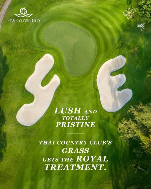 Thai Country Club golf golf course and h C Country LUSH AND TOTALLY PRISTINE THAI COUNTRY CLUB S GRASS GETS THE ROYAL TREA TREATMENT
