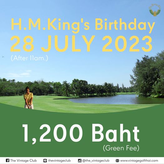 The Vintage Club 1 person golfing and King s Birthday 28 JULY 2023 After 1lam The Vintage Club LINE thevintageclub 1 200 Baht Green F the vintageclub www vintagegolfthai com