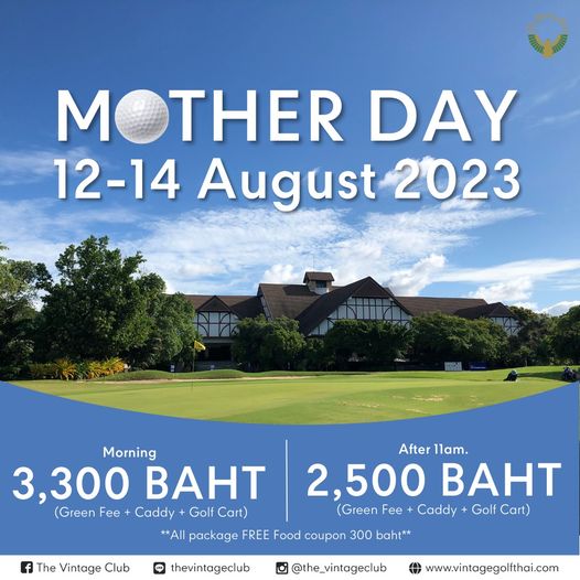 The Vintage Club golf and THER DAY 12 14 August 2023 RE Morning 3 300 BAHT Green Fee Caddy Golf Cart AI All package FREE Food coupon 300 baht The Vintage Club After llam 2 500 BAHT Green Fee Caddy Golf Cart LINE thevintageclub the vintageclub www vintagegolfthai com