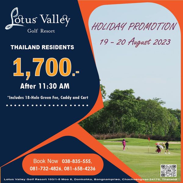 Lotus Valley Golf Resort 3 people people golfing and Lotus Valley Golf Resort HOLIDAY PROMOTION 19 20 Aagast 2023 THAILAND RESIDENTS 1 700 After 11 30 AM Includes 18 Hole Green Fee Caddy and Cart Book Now 038 835 555 081 732 4826 081 658 4236 Valley Golf Resort 103 1 Moo Donkohka Bangnamprieo 24170