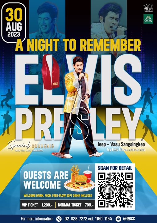 The Royal Bangkok Sports Club 2 people Superman and ราชกรีทาสโมสร Chang 30 AUG 2023 A NIGHT TO REMEMBER EL VIS PRESLEY Special FROM EEP VASU SANGSINGKEO SOUVENIR Jeep Vasu Sangsingkeo Top Elvis Tribute Artist of Asia SCAN FOR DETAIL GUESTS ARE WELCOME WELCOME DRINK FOOD FREE FLOW SOFT DRINK INCLUDED VIP TICKET 1 200 NORMAL TICKET 799 For more information 02 028 7272 ext 1150 1154 RBSC