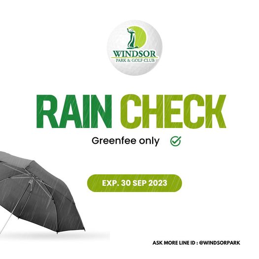 สนามกอล์ฟวินด์เซอร์ปาร์คฯ Windsor Park amp Golf Club WINDSOR PARK GOLF CLUB RAIN CHECK Greenfee only EXP SEP 2023 ASK MORE LINE ID WINDSORPARK