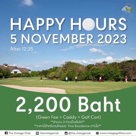 The Vintage Club nbsp 5 people people golfing golf course and HAPPY HOURS 5 NOVEMBER 2023 After 12 35 2 200 Baht Green Fee Caddy Golf Cart จำนวน 3ท่านเป็นต้นไป ราคานี้สำหรับคนไทยและ Thai Residence เท่านั้น LINE thevintageclub The Vintage Club the vintageclub www vintagegolfthai com