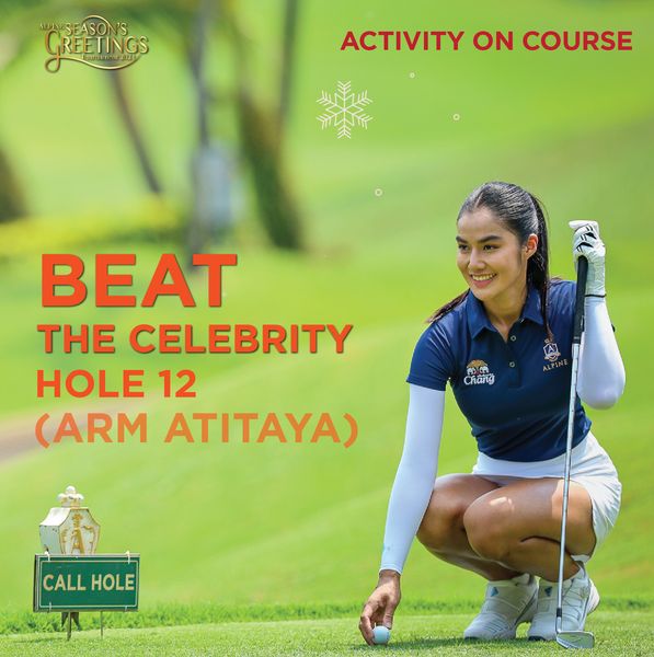 Alpine Golf Club nbsp 1 คน กำลังตีกอล์ฟ และ ข้อความพูดว่า ALPINPSEASON S GREETINGS ACTIVITY ON COURSE BEAT THE CELEBRITY HOLE 12 ARM ATITAYA Chang CALL HOLE