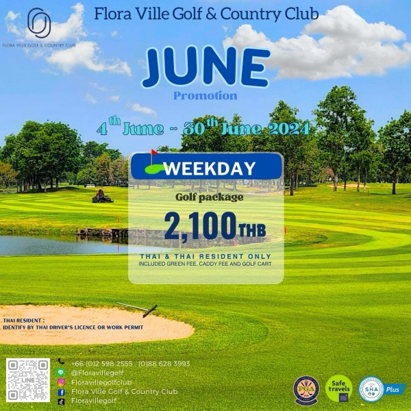 Flora Ville Golf amp Country Club nbsp กอล์ฟ สนามกอล์ฟ และ ข้อความพูดว่า O FLORA EGOLF HOBAVILE GOLFL COMNIF CIN COUNIR Flora Ville Golf Country Club JUNE Promotion June es 30 June B2024 WEEKDAY Golfpackage Golf package 2 100 2 100rHB THB THAI THAT THAIRESIDENTONLY THAI RESIDENT ONLY INCLUDED GREEN FEE CADDY FE AND GOLF CART THAI HALRESIDENT IDENTIFY HAI DRIVER S LICENCE OR WORK PERMIT 66 012 598 2555 10188 628 3993 Floravillegolfi Floraviltegolfelus Flora Colf Country Club Floravillegolfi travels SHA Plus