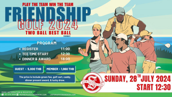 Siam Country Club Bangkok nbsp ข้อความพูดว่า PLAY THE TEAM WIN THE TEAM FRIENDSHIP GOLF 2024 TWO BALL BALL FORMAT PROGRAM REGISTER TEE TIME START DINNER AWARD 11 00 12 30 18 00 GUEST 5 000 THB MEMBER 1 960 THB The price include green fee golf cart caddy dinner present award lucky draw MORE INFORMATION REGISTER 02 2078 20783888 3888 MEMBER SCCBANGKOK COM SIAM COUNTR S SUNDAY 28 JULY 2024 CLUB START 12 30