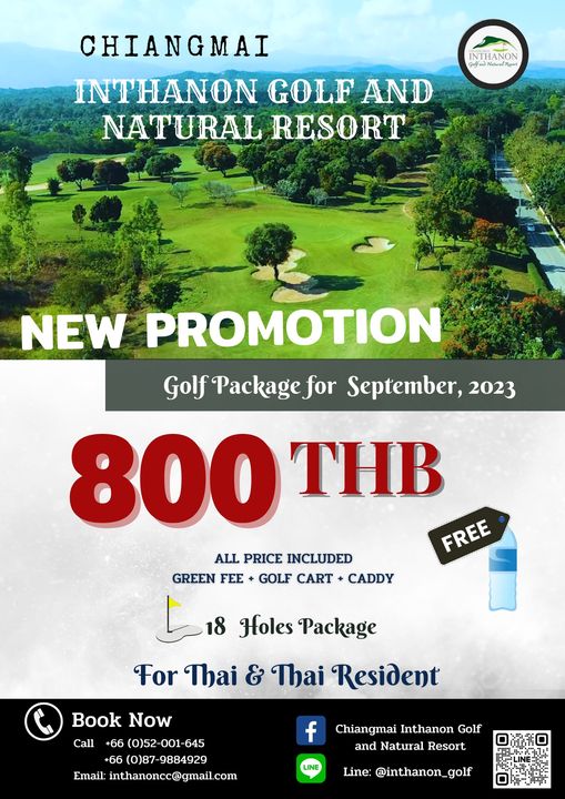 Chiangmai Inthanon Golf and Natural Resort INTHO CHIANGMAI INTHANON GOLF AND NATURAL RESORT NEW PROMOTION Golf r September 2023 800 THB FREE ALL PRICE INCLUDED GREEN FEE GOLF CART CADDY 18 Holes Package For Thai Thai Resident Book Now Call 66 0 52 001 645 66 0 87 9884929 Email inthanoncc gmail com f Chiangmai Inthanon Golf and Natural Resort LINE Line inthanon golf