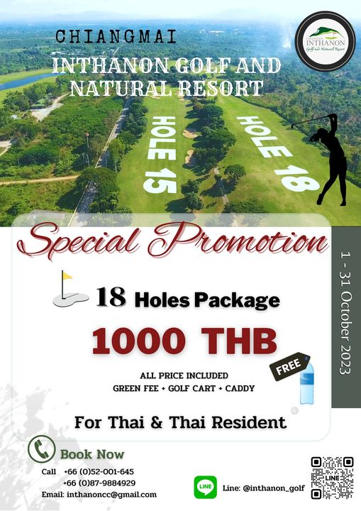 Chiangmai Inthanon Golf and Natural Resort 1 person golfing and INTH ANON GolfandNaturalReort CHIANGMAI INTHANON GOLF AND NATURAL RESORT 37oH HOLE 91 8 Special Promotion 1 31 October 2023 18 Holes Package 1000 THB FREE ALL PRICE INCLUDED GREEN FEE GOLF CART CADDY For Thai Thai Resident Book Now Call 66 0 52 001 645 66 0 87 9884929 Email inthanoncc gmail com LINE Line inthanon golf
