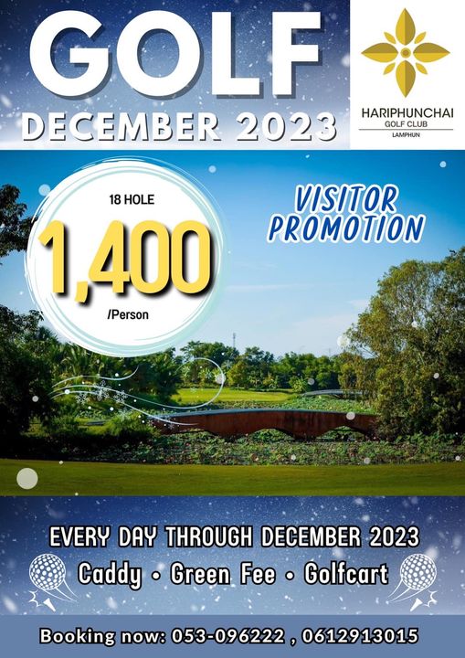 สนามกอล์ฟหริภุญชัย กอล์ฟคลับ nbsp golf golf course and GOLF DECEMBER 2023 HARIPHUNCHAI GOLF CLUB LAMPHUN 18 HOLE 1 400 Person VISITOR PROMOTION EVERY DAY THROUGH DECEMBER 2023 Caddy Green Fee Golfcart Booking now 053 096222 0612913015
