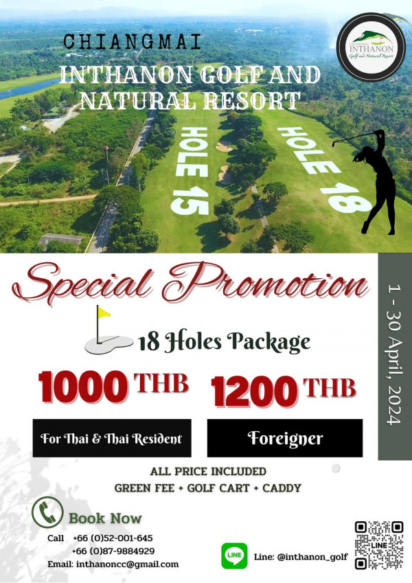 Chiangmai Inthanon Golf and Natural Resort nbsp 1 person golfing map and INTH ANON Natue H Resort CHIANGMAI INTHANON GOLF AND NATURAL RESORT 37oH HOE SL Special Promotion 1 30 18 Holes Package April 1000 THB 1200 THB 2024 For Thai Thai Resident Foreigner ALL PRICE INCLUDED GREEN FEE GOLF CART CADDY Book Now Call 66 0 52 001 645 66 0 87 9884929 Email inthanoncc gmail com LINE Line inthanon golf