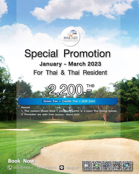 Mae Jo Golf Club And Resort MAENJO GOLFRESO RESOR Special Promotion January March 2023 For Thai Thai Resident 2 200 THB Green Fee Caddie Fee Golf Cart Remark Thai resident please show yeartwork permit 2 Promotion are valid from January March 2023 2 years Thai driving license Book Now 053 354431 2 081 919 93200 mjgolf Mae Jo Golf Club And Resort MAENJO GOLFRESO RESOR Special Promotion January March 2023 For Thai Thai Resident 2 200 THB Green Fee Caddie Fee Golf Cart Remark Thai resident please show yeartwork permit 2 Promotion are valid from January March 2023 2 years Thai driving license Book Now 053 354431 2 081 919 93200 mjgolf