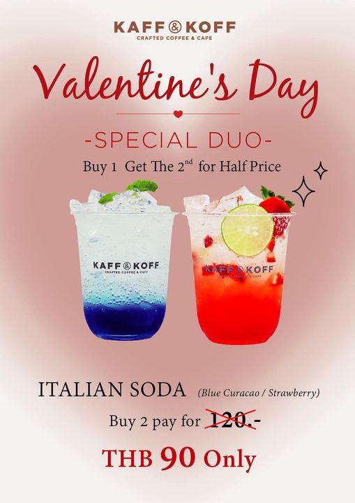 Alpinegolfresort Chiangmai drink and KAFF KOFF CRAFTED COFFEE CAFE Valentine s Day SPECIAL DUO Buy 1 Get The 2nd for Half Price KAFF KOFF CRAFTED OFFEE COFFEE CAFE KAFF KOFF CAF ITALIAN SODA Blue Curacao Strawberry Buy 2 pay for 120 THB 90 Only