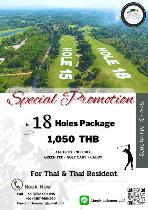 Chiangmai Inthanon Golf and Natural Resort outdoors and INTA INTHANON ANON Golfand 37oH 96 HOLE18 18 HOLE Special Promotion Now 18 Holes Package 31 1 050 THB March 2023 ALL PRICE INCLUDED GREEN FEE GOLF CART CADDY For Thai Thai Resident Book Now Call 66 0 52 001 645 66 0 87 9884929 Email inthanoncc gmail com LINE Line inthanon golf