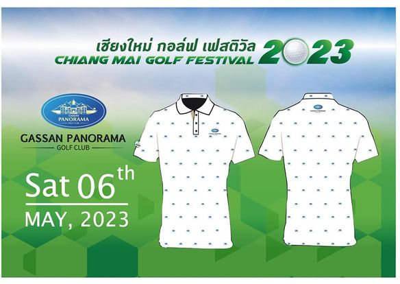 Gassan Panorama Golf Club เชียงใหม่ กอล์ฟ เฟสติวัล 20 23 CHIANG MAI GOLF FESTIVAL 2023 PANORAMA PANO GASSAN PANORAMA GOLFCLUB GOLF CLUB Sat 06 th MAY 2023