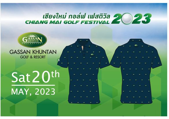 Gassan Khuntan Golf amp Resort Thailand เชียงใหม่ กอล์ฟ เฟสติวัล 2023 CHIANG MAI GOLF FESTIVAL A GASSAN UAN GOLF ARESOR GASSAN KHUNTAN GOLF RESORT Sat Sat20th MAY 2023