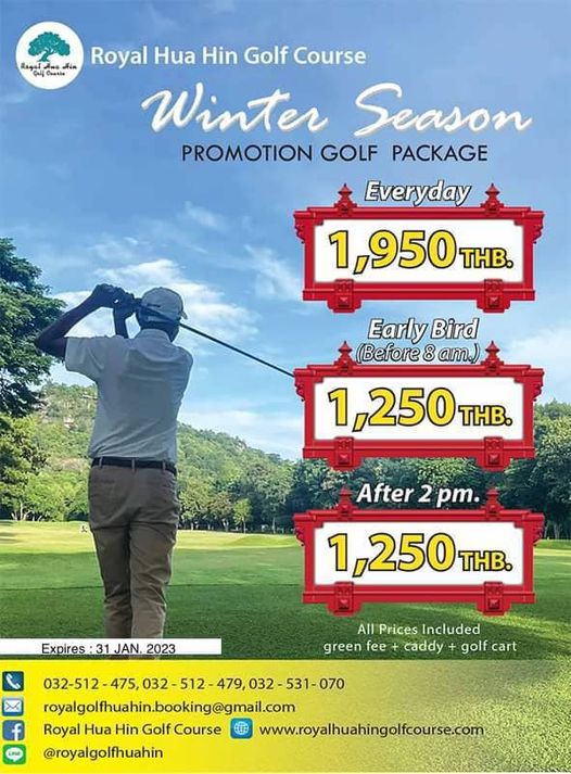 Royal Hua Hin Golf Course 1 person and e Cansee Royal Hua Hin Golf Course Winter Season PROMOTION GOLF PACKAGE Everyday 1 950 THB Early Bird Before8 am 1 250 THB After 2 pm 1 250 THB Expires Expires 31JAN 2023 JAN 2023 All Prices Included green fee caddy golf cart f 032 512 032 512 479 032 531 070 royalgolfhuahin booking gmail com Royal Hua Hin Golf Course www royalhuahingolfcourse com royalgolfhuahin