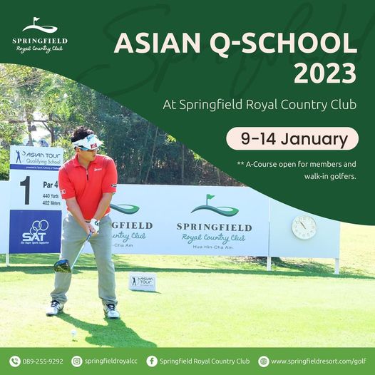 Springfield Royal Country Club 1 person and SPRINGFIELD Royal country Club ASIAN Q SCHOOL 2023 At Springfield Royal Country Club ASIAN Tour Qualifying School 1 Par 7 440 402 Meters 9 14 January A Course open for members and walk in golfers SAT TheMajar GFIELD untry Club Cha Am SPRINGFIELD Royal Country Club in Ch Am T ur JASIAN 089 255 9292 springfieldroyalcc SpriidRyCl 0 www springfieldresort com golf