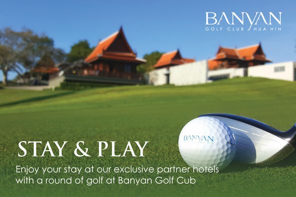 Banyan Golf Club Hua Hin grass golf course and BANYAN GOLF CLUB HUA HIN BANYAN T STAY PLAY Enjoy your stay at our exclusive partner hotels a round of golf wiharundfglo at Banyan Golf