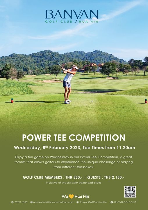Banyan Golf Club Hua Hin 1 person and BANYAN HUA HIN GOLF CLUB POWER TEE COMPETITION Wednesday 8th February 2023 Tee Times from 11 20am Enjoy a fun game on Wednesday in our Power Tee Competition a great format that allows golfers experience the unique challenge of playing from different tee boxes GOLF CLUB MEMBERS THB 550 GUESTS THB 2 150 Inclusive of snacks after game and prizes 03261 6200 We reservations banyanthailand com Hua Hin BanyanGolfClubHuaHin BANYAN GOL CLUB