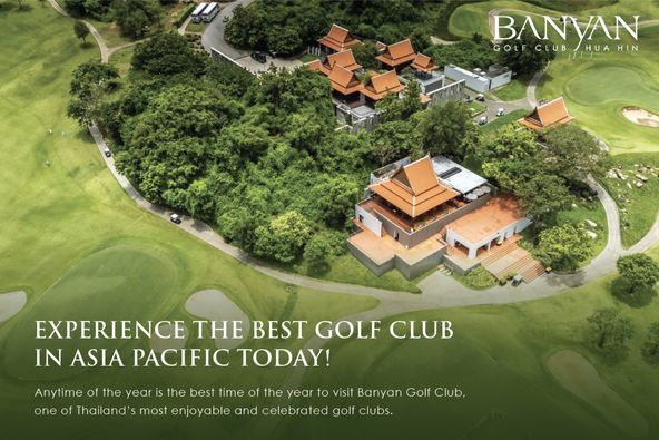 Banyan Golf Club Hua Hin outdoors and BANYAN GOLFHUAHIN HUA CLUB EXPERIENCE THE BEST GOLF CLUB IN ASIA PACIFIC TODAY Anytime of the year is the best time of the year to visit Banyan Golf Club one of Thailand most enjoyable and celebrated golf clubs
