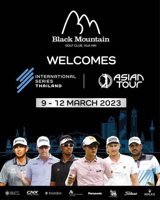 Black Mountain Golf Club 5 people and Black Mountain GOLF CLUB HUA HIN WELCOMES INTERNATIONAL SERIES THAILAND ASIAN OUr 9 12 MARCH 2023 SRIXON Titleist PING Tixleist CNX Studio F FOOTJOY RIOTT ESORT Panasonic Titleist ROLEX