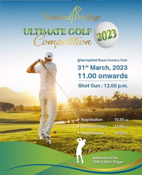 Springfield Royal Country Club 1 person golfing grass golf course and ThailandPrivilege Privilege Thailand ULTIMATE GOLF 2023 Competition Springfield Royal Country Club 31s March 2023 11 00 onwards Shot Shot Gun 12 00 p m 10 30 AM Registration Shot Gun Start Award Dinner 12 00 PM 18 00 Admission Fee THB 900 Player
