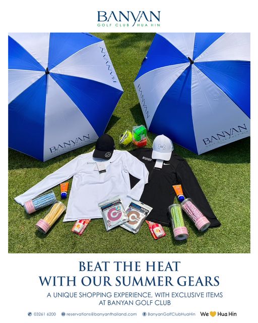 Banyan Golf Club Hua Hin BANYAN GOLF CLUB HUA G HIN MANVEI BANYAN BANYIN BANYAN BANDON BANNCNY BANYAN TOWEL BEAT THE HEAT WITH OUR SUMMER GEARS A UNIQUE SHOPPING EXPERIENCE WITH EXCLUSIVE ITEMS AT BANYAN GOL CLUB 03261 6200 reservations banyanthailand com BanyanGolfClubHuaHin We Hua Hin