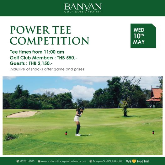 Banyan Golf Club Hua Hin 1 person golfing and BANYAN GOLF CLUB HUA HIN WED 10th MAY POWER TEE COMPETITION Tee times from 11 00 am Golf Club Members THB 550 Guests THB 2 150 Inclusive of snacks after game and prizes 03261 6200 reservations banyanthailand com BanyanGolfClubHuaHin We Hua Hin