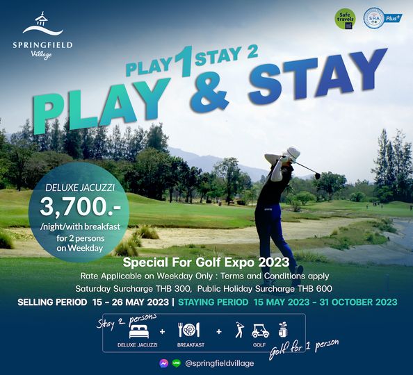 Springfield Royal Country Club 1 person golfing golf course and Plus SPRINGFIELD Village PLAY STAY PLAY STAY 2 DELUXE JACUZZI 3 700 night with breakfast for persons on Weekday Special For Golf Expo 2023 Rate Applicable on Weekday Only Terms and Conditions apply Saturday Surcharge THB 300 Public Holiday Surcharge THB 600 SELLING PERIOD 15 26 MAY 2023 STAYING PERIOD 15 MAY 2023 31 OCTOBER 2023 Stay 2 nersons DELUXE JACUZZI BREAKFAST GOLF Golffor1 person springfieldvillage
