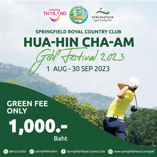 Springfield Royal Country Club 1 person golfing and amazing THAILAND 2023 SPRINGFIELD Royal Country lul SPRINGFIELD ROYAL COUNTRY CLUB HUA HIN CHA AM Gab 1 AUG 30 SEP 2023 Fertival 2023 GREEN FEE ONLY 1 000 Baht 089 255 9292 springfieldroyalcc Springfiel Royal Country Club www springfieldresort com golf