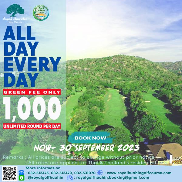 Royal Hua Hin Golf Course 2023 Roya Galf Course ALL DAY EVERY DAY GREEN FEE ONLY 1 000 UNLIMITED ROUND PER DAY BOOK NOW NOW 30TSEPTEMBER 2023 Remarks All prices ge without prior notico rates are appiled for Thai Thailand s resident More Information 032 512475 032 512479 032 531070 www royalhuahingolfcourse com royalgolfhuahin royalgolfhuahin booking gmail com REX
