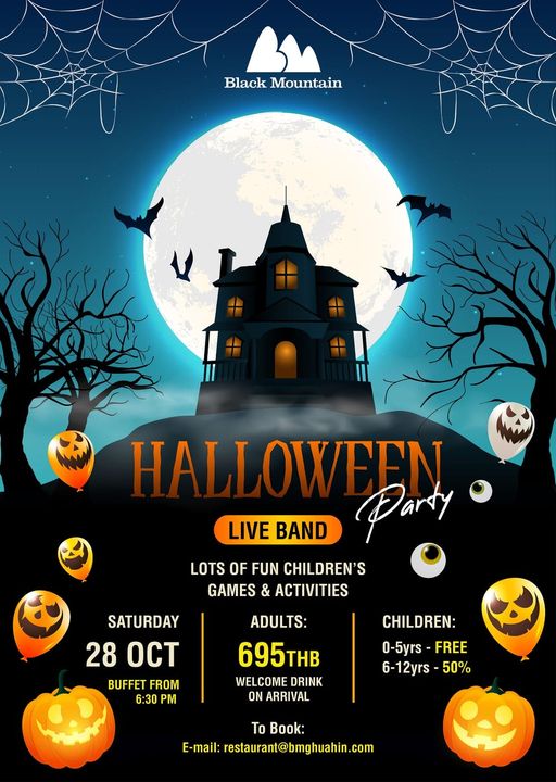 Black Mountain Golf Club Black Mountain HALL OWEEN LIVE BAND Party LOTS OF FUN CHILDREN S GAMES ACTIVITIES SATURDAY 280CT BUFFET FROM 6 30 PM ADULTS 695THB WELCOME DRINK ON ARRIVAL CHILDREN 0 5yrs FREE 6 12yrs 50 To Book E mail restaurant bmghuahin com
