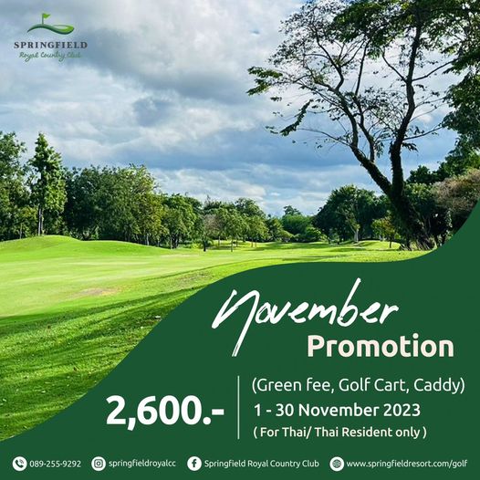 Springfield Royal Country Club nbsp golf golf course and SPRINGFIELD Royal Country lub 2 600 089 255 9292 November Promotion Green fee Golf Cart Caddy 1 30 November 2023 For Thai Thai Resident only springfieldroyalcc Springfield Royal Country Club www springfieldresort com golf