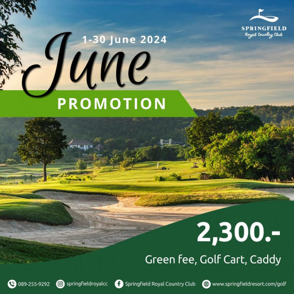 Springfield Royal Country Club nbsp กอล์ฟ และ ข้อความพูดว่า SPRINGFIELD Rayal RayalCountryCht Rayal country CRa une 1 30 June 2024 PROMOTION 089 255 9292 springfieldroyalcc 2 300 Green fee Greenfee GolfCart Caddy Golf Cart Caddy Springf Royal SpringfieldRoyalCountryClu Country Club www springfieldresort com golF