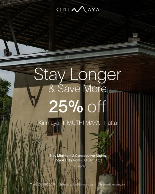 Kirimaya Khao Yai ข้อความพูดว่า KIRI AYA KIRI AYA Stay Longer Save More 25 off Kirimaya MUIAatta MUTHI Kirimaya atta Stay Minimum 2 Consecutive Nights Book Stay Now 30 Sep 2023 T CsApply 66 0 2096 2088 reservation kirimaya com Wwww kirimaya com
