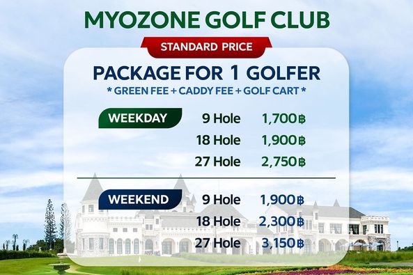My Ozone Golf Club Khaoyai golf golf course and MYOZONE GOLF CLUB STANDARD PRICE PACKAGE FOR 1 GOLFER GREEN FEE CADDY FEE GOLF CART WEEKDAY 9Hole Hole 18 Hole 1 700฿ 1 900฿ 27 Hole 2 750฿ WEEKEND 9 Hole 1 900 18 Hole 2 300 27 Hole 3 150฿
